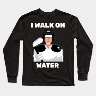 I Walk On Water Long Sleeve T-Shirt